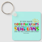 Porte-clés Si Vous Avez De Bonnes Pensées, Ils Brilleront (Recto)