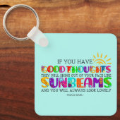 Porte-clés Si Vous Avez De Bonnes Pensées, Ils Brilleront (Recto)