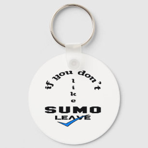 Porte-clés Si vous n'aimez pas le congé de sumo