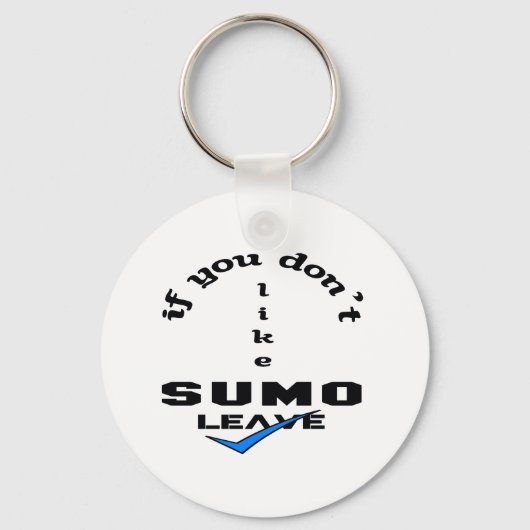 Porte-clés Si vous n'aimez pas Sumo Leave (Recto)