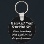 Porte-clés Si vous ne pouvez pas écrire quelque chose de bon<br><div class="desc">Des mots que nous pouvons tous vivre !</div>