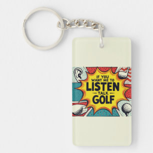 Porte-clés Si Vous Voulez Que J'Écoute Talk Golf Don