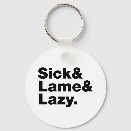 Porte-clés Sick & Lame & Lazy. (Recto)