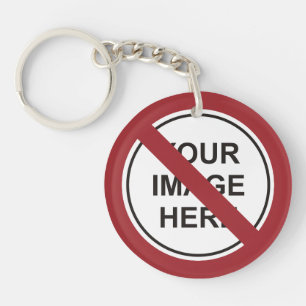 Porte-clés Signe circulaire d'interdiction avec texte et imag