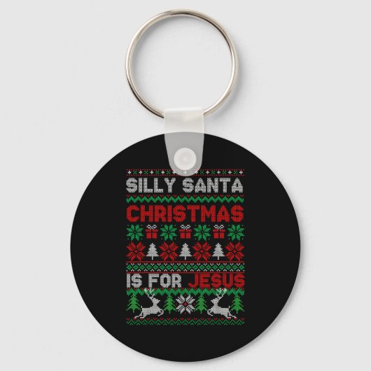 Porte-clés Silly Santa Christmas Is For Jesus Christian Chris (Recto)