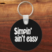 Porte-clés Simpin' Ain't Easy (Recto)