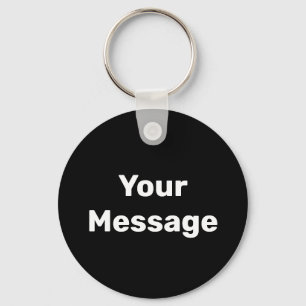 Porte-clés Simple noir et blanc Votre message Modèle texte