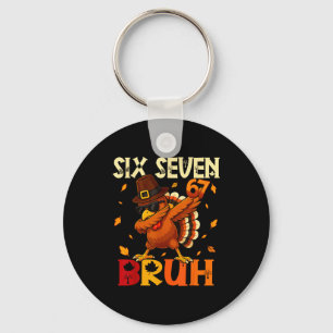 Porte-clés Six Seven Bruh 6 7 Mème Dindon Dabbing Action de g