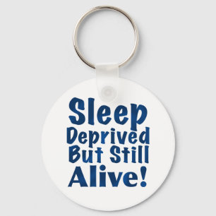 Porte-clés Sleep Deprived But Still Alive in Dark Blue