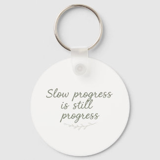 Porte-clés Slow Progress Is Still Progress – Calm Minimal