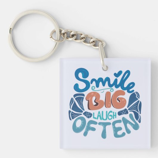 Porte-clés Smile Big Laugh Souvent : Message réconfortant (Devant)