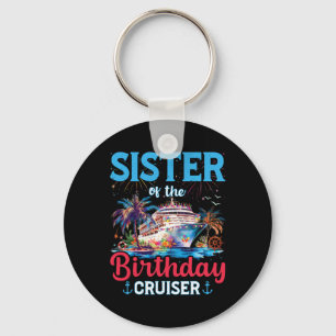 Porte-clés Soeur De L'Anniversaire Cruiser Funny Cruise Birth