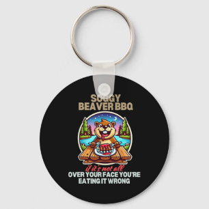 Porte-clés Soggy Beaver Bbq Si ce n'est pas tout sur votre vi