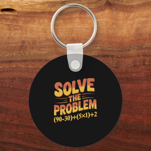 Porte-clés Solve The Problem 67 Math Teacher Mathematics 67th (Recto)