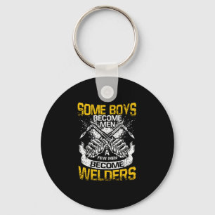 Porte-clés Some Boys Become Men A Few Men Become Welders