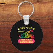 Porte-clés Some People Are Like Slinkies Funny Sarcastic Gift (Recto)