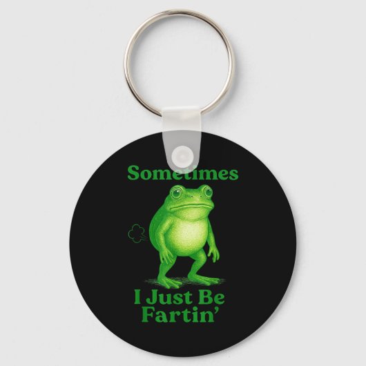 Porte-clés Sometimes I Just Be Fartin' Frog Funny Sarcastic S (Recto)