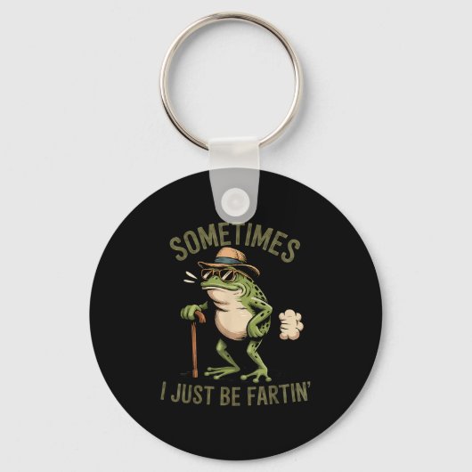 Porte-clés Sometimes I Just Be Fartin' Funny Frog Farting  (Recto)