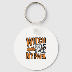 Porte-clés Sorcier ferait mieux d'avoir ma chemise de papa Ha
