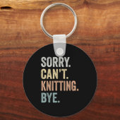 Porte-clés Sorry Can't Knitting Bye Funny Knitting Lovers (Recto)
