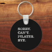 Porte-clés Sorry Can't Lates Bye - Funny  (Recto)