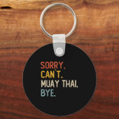 Porte-clés Sorry Can't Muay Thai Bye Shirts Funny Muay Thai L (Recto)