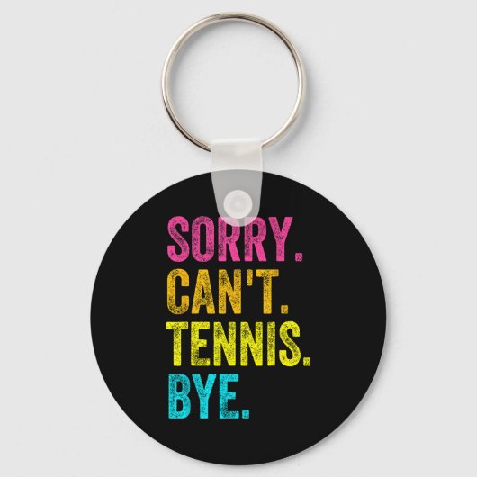 Porte-clés Sorry Can't Tennis Bye Teacher Student Funny Tenni (Recto)