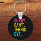 Porte-clés Sorry Can't Tennis Bye Teacher Student Funny Tenni (Recto)