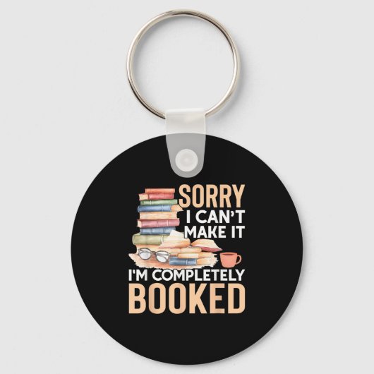 Porte-clés Sorry I Can't Make It I'm Completely Booked Read B (Recto)