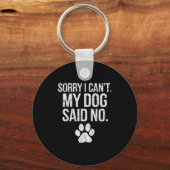 Porte-clés Sorry I Can't My Dog Said No Dog Footprint (Recto)