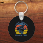 Porte-clés Sorry I'm Late I Had To Op Toilet (Recto)