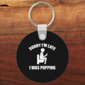 Porte-clés Sorry I'm Late I Was Ong Funny Sayings  (Recto)