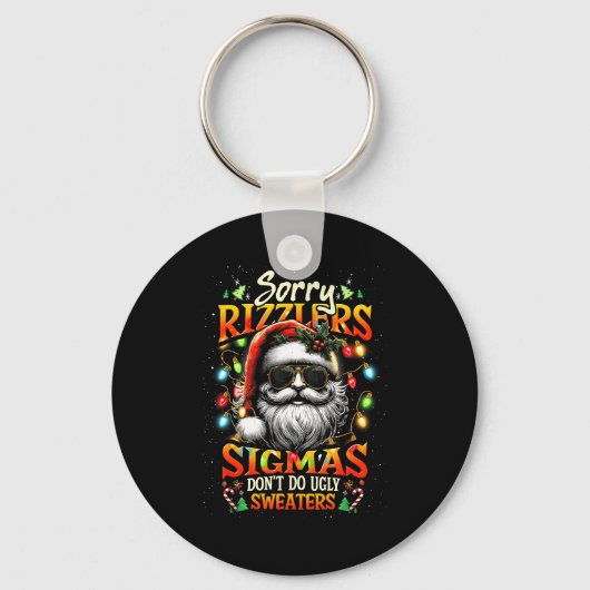 Porte-clés Sorry Rizzlers Sigmas Don't Do Ugly Sweaters Santa (Recto)