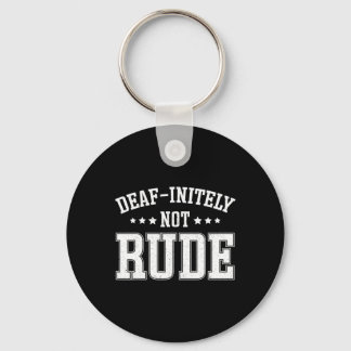 Porte-clés Sourds Initely Pas Rude Amusement Sourds