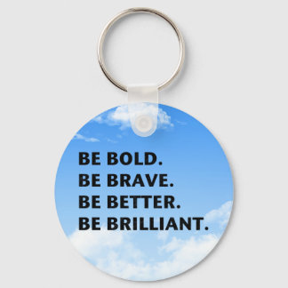 Porte-clés Soyez audacieux et brillants