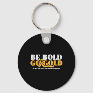 Porte-clés Soyez audacieux Go Gold Enfance Cancer Sensibilisa