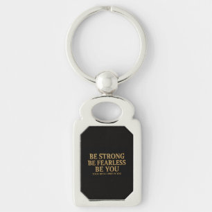 Porte-clés Soyez Fort Soyez Sans Peur Soyez Vous - Or Motivat