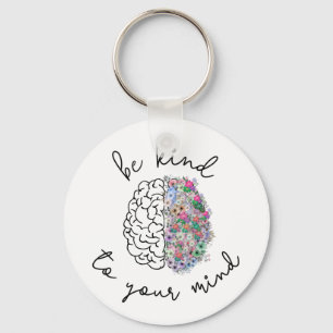 Porte-clés Soyez Gentil À Votre Esprit Floral Cerveau Santé M