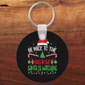 Porte-clés Soyez gentil avec l'infirmière Père Noël regarde l (Recto)