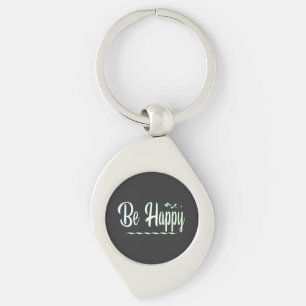 Porte-clés Soyez Heureux, Bonheur, Citations