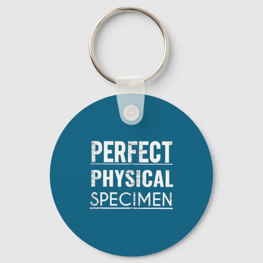 Porte-clés Spécimen Physique Parfait Citation Drôle Cadeau (Recto)