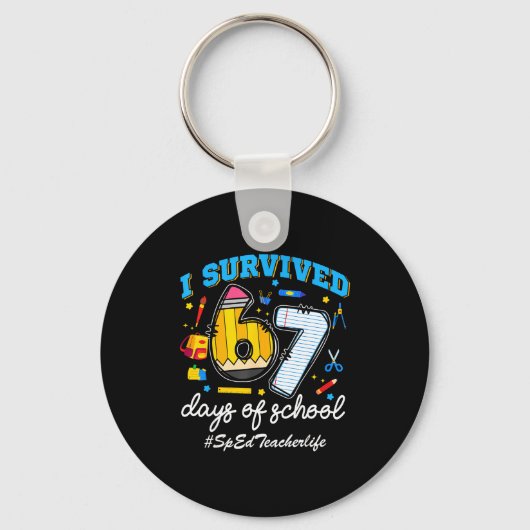 Porte-clés Sped Teacherlife I Survived 67 Days Of School Funn (Recto)