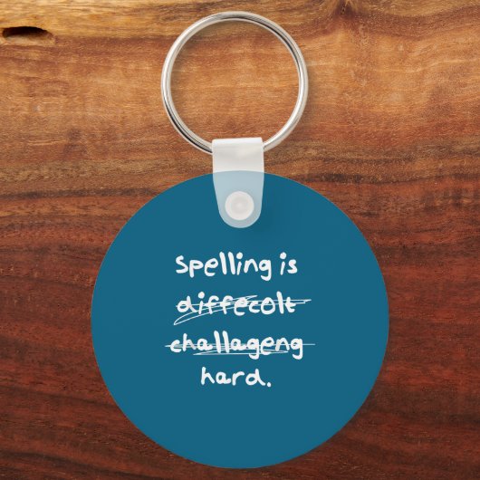 Porte-clés Spelling Is Hard Funny Spelling Bee  (Recto)
