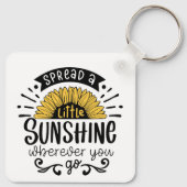 Porte-clés Spread a little sunshine wherever you go. (Dos)