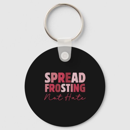Porte-clés Spread Frosting Not Hate - Funny Baking Lovers Bak (Recto)