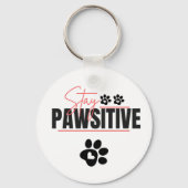 Porte-clés Stay Pawsitive – Cute Motivational Dog Lover Desig (Recto)