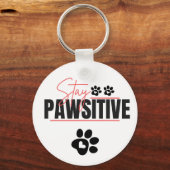 Porte-clés Stay Pawsitive – Cute Motivational Dog Lover Desig (Verso)