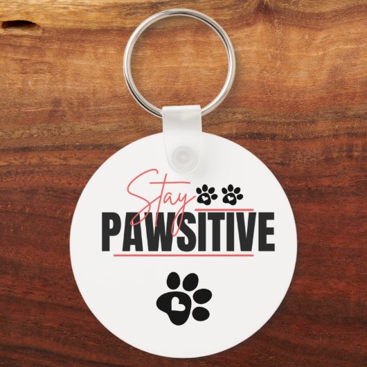 Porte-clés Stay Pawsitive – Cute Motivational Dog Lover Desig (Recto)
