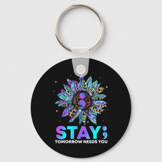 Porte-clés Stay; Tomrrow Needs You Suicide Prevention Awarene (Recto)