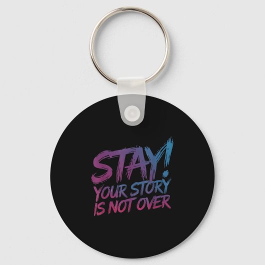 Porte-clés Stay Your Story Is Not Over Suicide Prevention Awa (Recto)